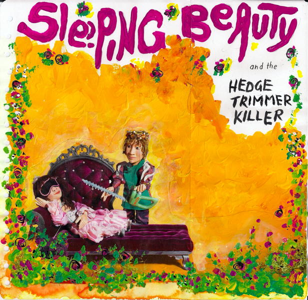 2014-04-28 sleeping beauty and the hedge trimmer killer 1